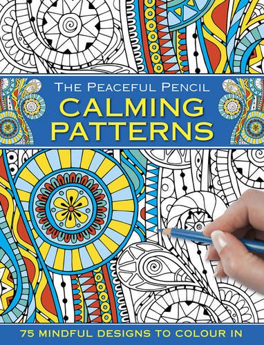 9780754832294: The Peaceful Pencil: Calming Patterns: 75 Mindful Designs to Colour in