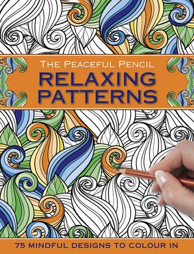 Beispielbild fr The Peaceful Pencil: Relaxing Patterns: 75 Mindful Designs to Colour in zum Verkauf von WorldofBooks