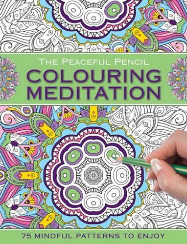 Imagen de archivo de The Peaceful Pencil: Colouring Meditation: 75 Mindful Patterns to Enjoy a la venta por WorldofBooks