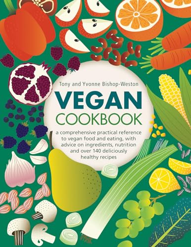 Imagen de archivo de Vegan Cookbook: A Comprehensive Practical Reference to Vegan Food and Eating, with Advice on Ingredients, Nutrition and Over 140 Delic a la venta por ThriftBooks-Dallas