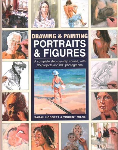 9780754835165: Drawing & Painting Portraits & Figures: A complete step-by-step course, with 35 projects and 800 photographs