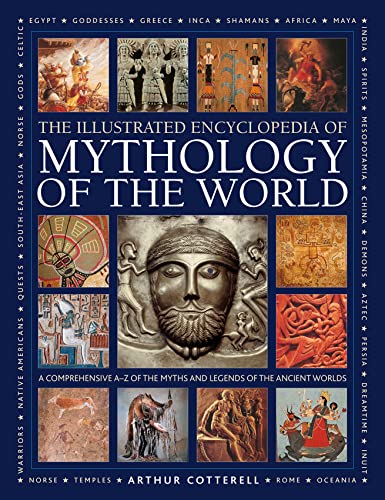 Beispielbild fr Illustrated Encyclopedia of Mythology of the World: A Comprehensive A  Z of the Myths and Legends of the Ancient World zum Verkauf von BooksRun