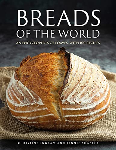 Stock image for Breads of the World: An Encylopedia of Loaves, with 100 Recipes for sale by Michael Lyons