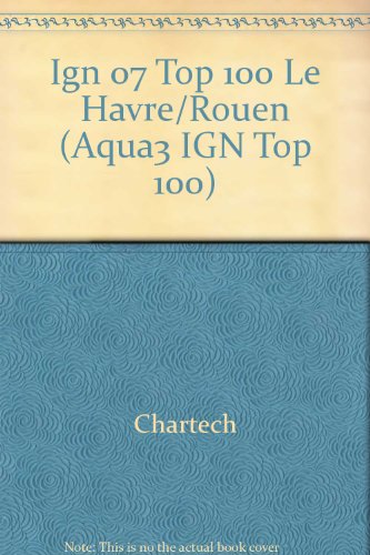 9780754991175: Ign 07 Top 100 Le Havre/Rouen