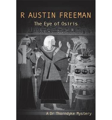 Imagen de archivo de The Eye Of Osiris: 3 (Dr. Thorndyke) a la venta por WorldofBooks