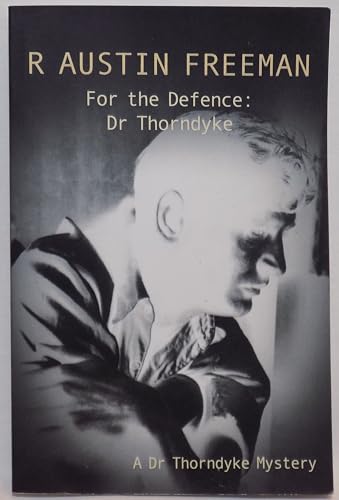 Stock image for For The Defence: Dr. Thorndyke for sale by Wonder Book