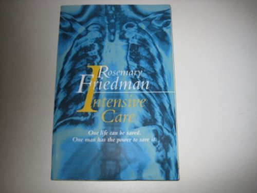 Intensive Care - Friedman, Rosemary