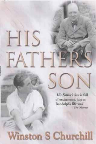 9780755106226: His Father's Son: The Life of Randolph Churchill