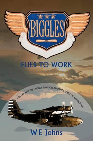 9780755107179: Biggles Flies to Work