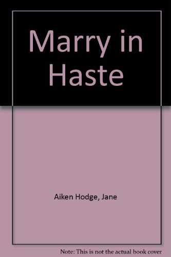 Marry in Haste (9780755109579) by Aiken Hodge, Jane