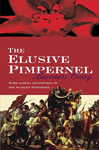 Stock image for The Elusive Pimpernel: 3 (Scarlet Pimpernel) for sale by WorldofBooks