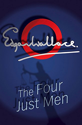 Beispielbild fr The Four Just Men zum Verkauf von Arundel Books