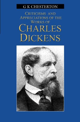 9780755116386: Appreciation & Criticisms Of The Works of Charles Dickens