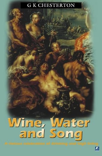 Wine, Water And Song (9780755116546) by Chesterton, G K