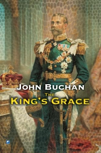 The King's Grace (9780755117055) by Buchan, John