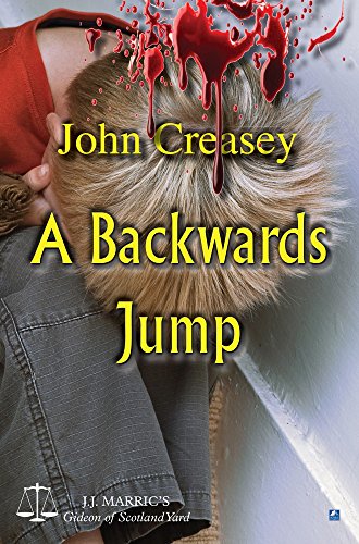 A Backwards Jump: (Writing as JJ Marric) (Gideon of Scotland Yard) (9780755125739) by Creasey, John