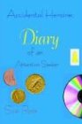 9780755201082: Accidental Heroine: Diary of an Attention Seeker