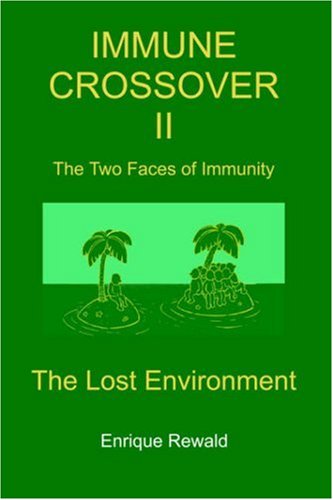 Stock image for Immune Crossover II - the Two Faces of Immunity - the Lost Environment for sale by Phatpocket Limited