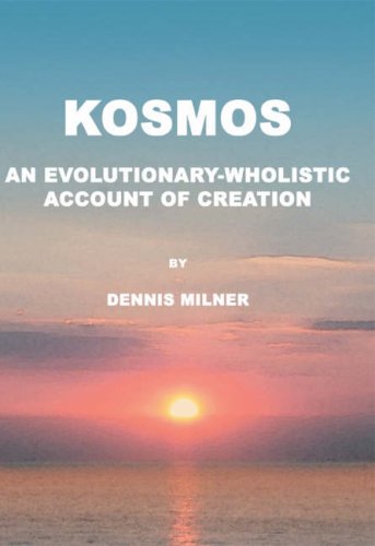 Stock image for Kosmos: An Evolutionary-wholistic Account of Creation for sale by WorldofBooks