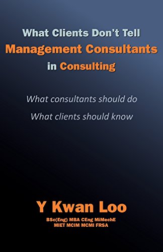 What Clients Don't Tell Management Consultants (ISBN: 0755204387)