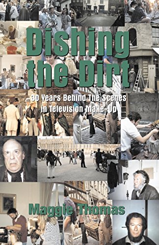Stock image for Dishing the Dirt: 30 Years Behind the Scenes in Television Make-Up for sale by WorldofBooks