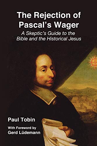 Imagen de archivo de The Rejection of Pascal's Wager a la venta por Chiron Media