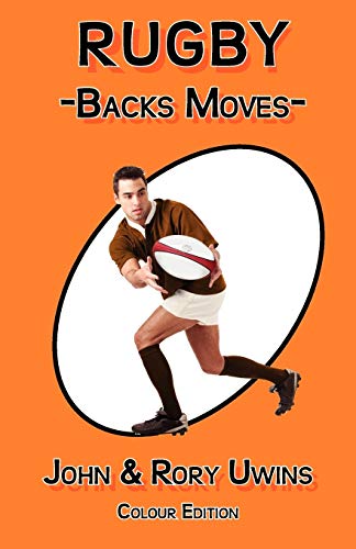 9780755206711: Rugby Backs Moves - Colour Edition (Color Edition)