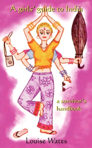 Beispielbild fr A Girls' Guide to India - A Survivor's Handbook zum Verkauf von HPB Inc.