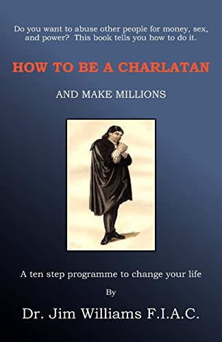 Beispielbild fr How to be a Charlatan and Make Millions: A Ten Step Programme to Change Your Life zum Verkauf von WorldofBooks