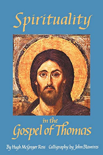 Imagen de archivo de Spirituality in the Gospel of Thomas a la venta por Post Horizon Booksellers