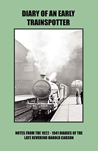Diary of an Early Trainspotter (9780755212927) by Carson, John