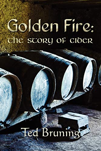 Beispielbild fr Golden Fire: The Story of Cider zum Verkauf von SecondSale