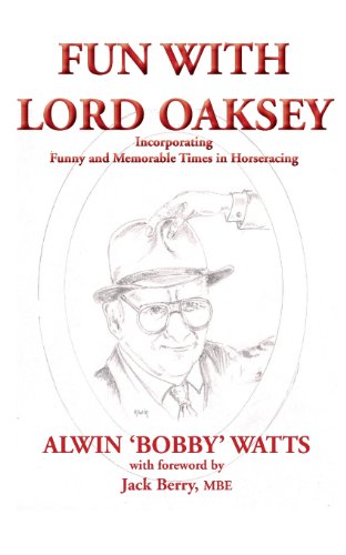 Stock image for Fun with Lord Oaksey: Incorporating 'Funny & Memorable Times in Horseracing' for sale by WorldofBooks