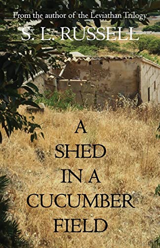 Stock image for A Shed in a Cucumber Field for sale by WorldofBooks