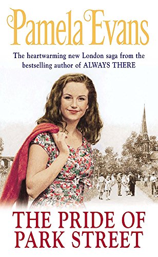 9780755300419: The Pride of Park Street: An uplifting saga of love and ambition