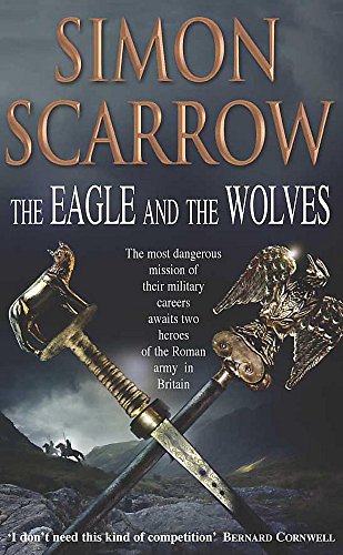 Stock image for The Eagle and the Wolves (Roman Legion 4) for sale by AwesomeBooks