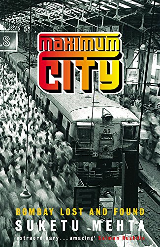 Beispielbild fr Maximum City: Bombay Lost and Found (Export & Airside Only) (The Hungry Student) zum Verkauf von WorldofBooks