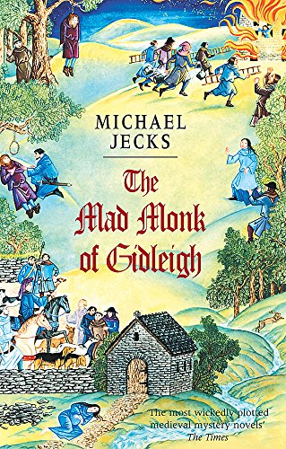 9780755301683: The Mad Monk Of Gidleigh (Knights Templar Mysteries 14): A thrilling medieval mystery set in the West Country