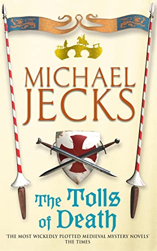 Beispielbild fr The Tolls of Death (Knights Templar Mysteries 17): A riveting and gritty medieval mystery (Medieval West Country Mysteries (Paperback)) zum Verkauf von AwesomeBooks