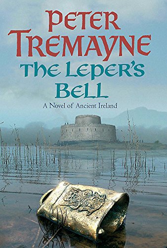 Stock image for The Leper's Bell: A Novel of Ancient Ireland for sale by Mystery Cove Book Shop