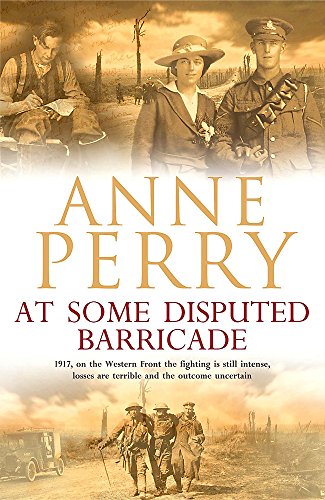 9780755302918: At Some Disputed Barricade (World War I Sequence, Novel 4): A magnificent novel of murder and espionage during the dark days of war (World War 1 Series)