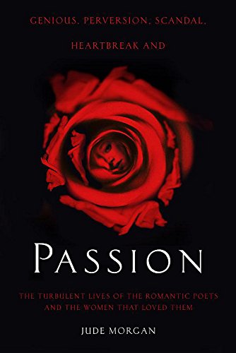 Beispielbild fr Passion : A Novel of the Romantic Poets zum Verkauf von Better World Books