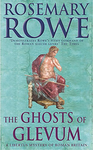 9780755305179: The Ghosts of Glevum (Libertus Mystery Series)