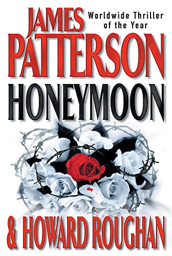 Honeymoon (9780755305759) by Patterson, James, And Howard Roughan