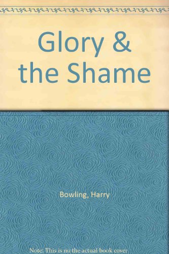 Beispielbild fr Glory & the Shame zum Verkauf von WorldofBooks