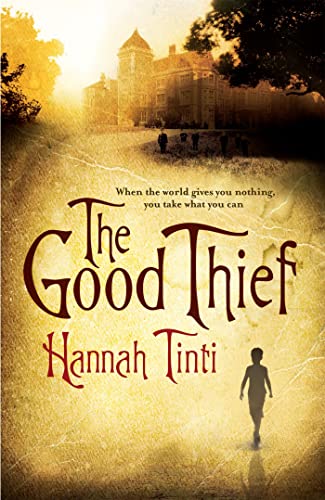 Beispielbild fr The Good Thief. Hannah Tinti zum Verkauf von ThriftBooks-Dallas