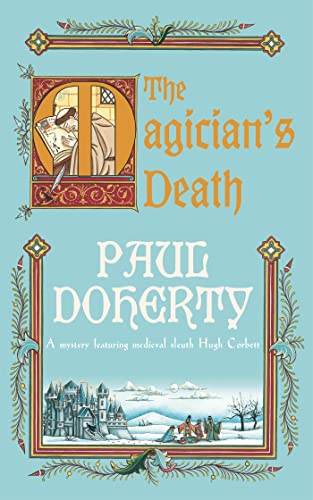 Beispielbild fr The Magician's Death (Hugh Corbett Mysteries, Book 14): A twisting medieval mystery of intrigue and suspense (Hugh Corbett Mysteries 14) zum Verkauf von AwesomeBooks