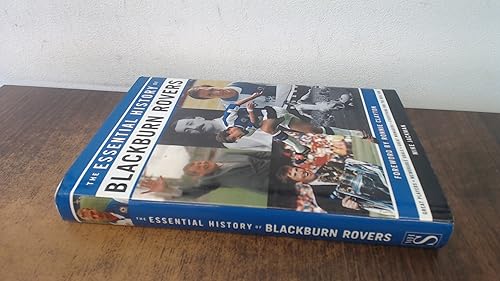 THE ESSENTIAL HISTORY OF BLACKBURN ROVERS.