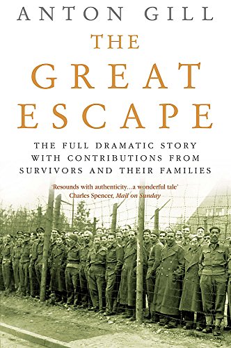 Beispielbild fr Great Escape : The Full Dramatic Story with Contributions from Survivors and Their Families zum Verkauf von Better World Books