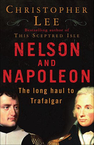 Beispielbild fr Nelson and Napoleon: The Long Haul to Trafalgar zum Verkauf von WorldofBooks